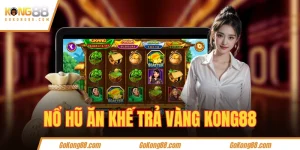 Giới thiệu game nổ hũ Ăn Khế Trả Vàng