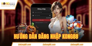 Hướng dẫn đăng nhập KONG88