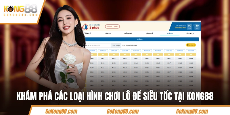 Khám phá các loại hình chơi lô đề siêu tốc tại KONG88
