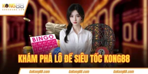 Giới thiệu lô đề siêu tốc KONG88