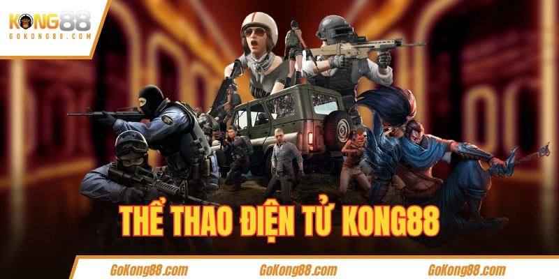 Giới thiệu thể loại cá cược Thể Thao điện tử KONg88
